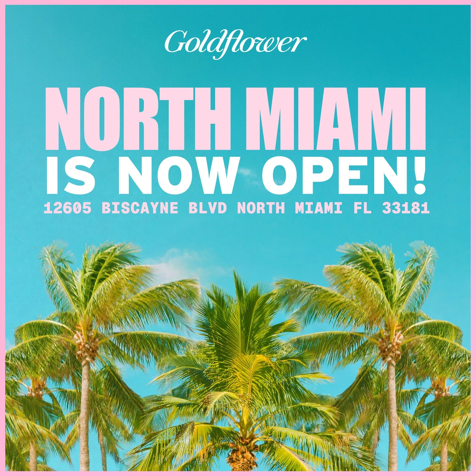 Goldflower North Miami is now open - 12605 Biscayne Blvd